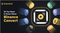 Binance Convert是什么?如何使用?优点和缺点解读