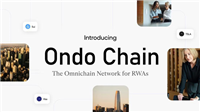 Ondo Finance推出Ondo Chain：解决现有区块链的基础设施障碍