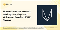 如何领取Volentix空投？VTX代币的获取指南和好处
