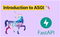 探索ASGI:Python的Web应用程序异步协议
