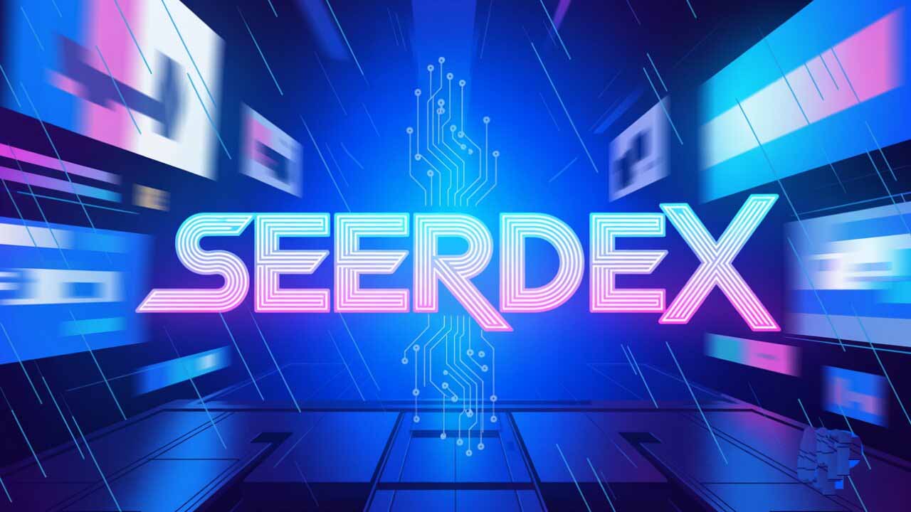 seerdex:它是什么?为什么现在有这么多人抢购预售版?